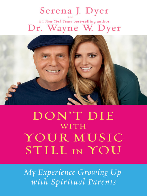 Title details for Don't Die with Your Music Still in You by Serena J. Dyer - Available